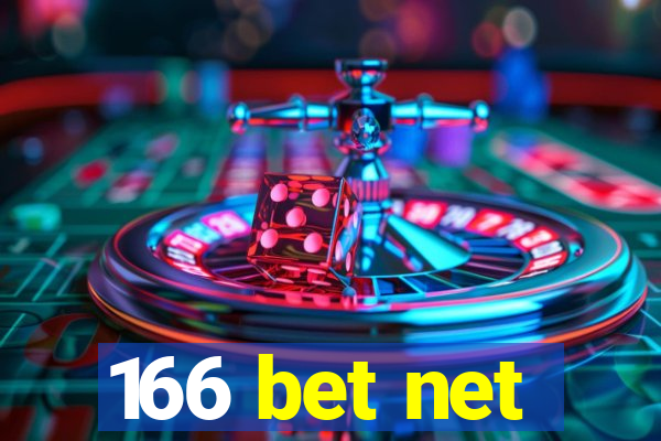 166 bet net